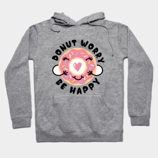 Donut Worry Be Happy Hoodie